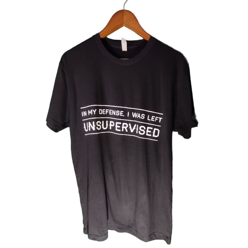 Next Level Apparel Black Tee "In My Defense, I was Left Unsupervised" Size Large
